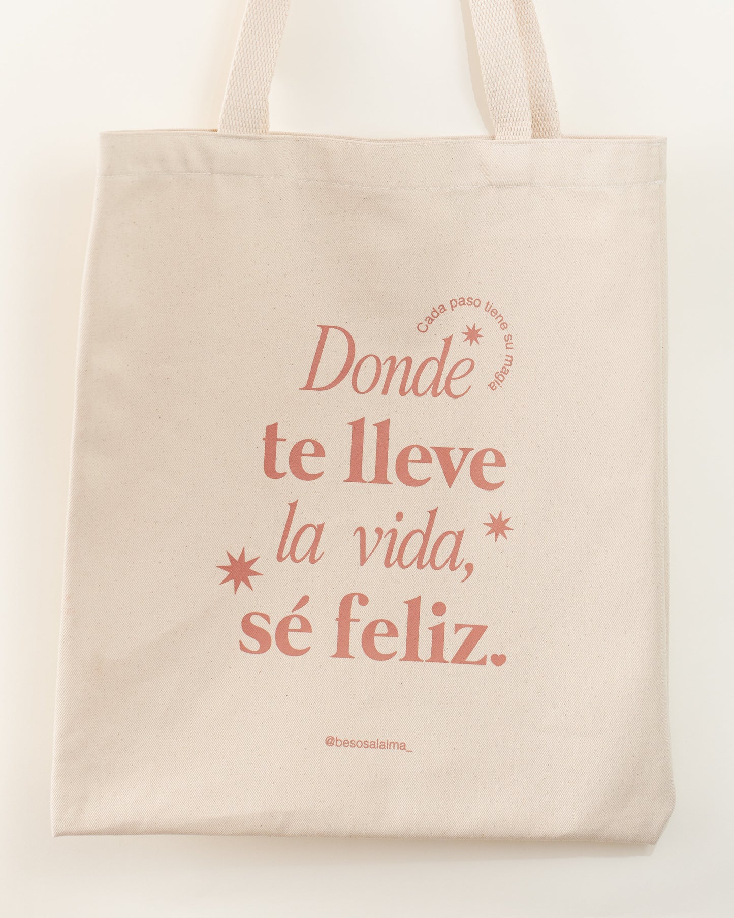 TOTE BAG - DONDE TE LLEVE LA VIDA SÉ FELIZ